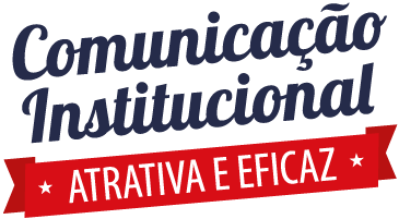 Comunicação Institucional - Atrativa e Eficaz